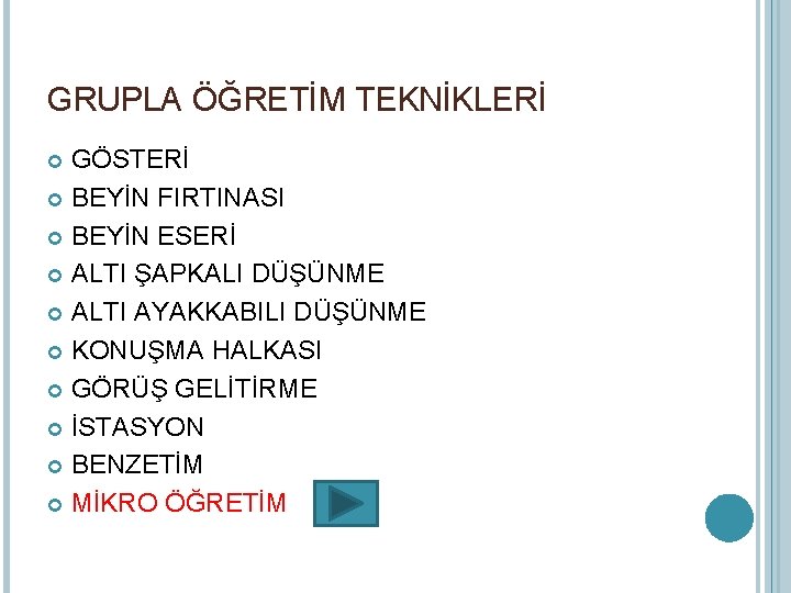 GRUPLA ÖĞRETİM TEKNİKLERİ GÖSTERİ BEYİN FIRTINASI BEYİN ESERİ ALTI ŞAPKALI DÜŞÜNME ALTI AYAKKABILI DÜŞÜNME