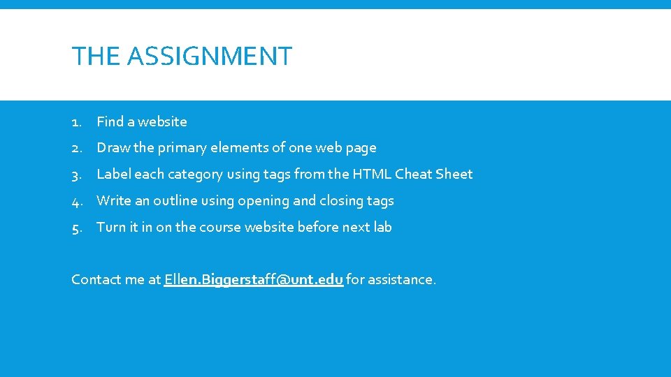 THE ASSIGNMENT 1. Find a website 2. Draw the primary elements of one web THE ASSIGNMENT 1. Find a website 2. Draw the primary elements of one web