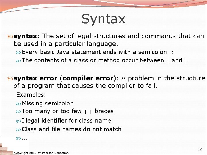Syntax syntax: The set of legal structures and commands that can be used in