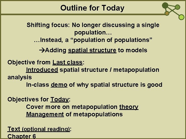 Outline for Today Shifting focus: No longer discussing a single population… …Instead, a “population