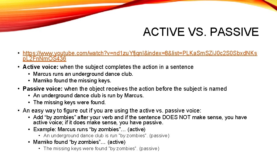 ACTIVE VS. PASSIVE • https: //www. youtube. com/watch? v=nd 1 zu. Yfjqn. I&index=8&list=PLKa. Sm.