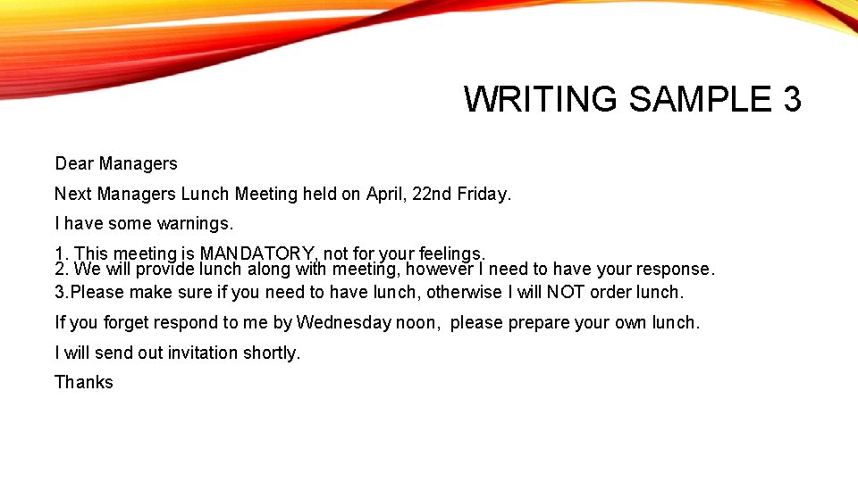 WRITING SAMPLE 3 Dear Managers Next Managers Lunch Meeting held on April, 22 nd