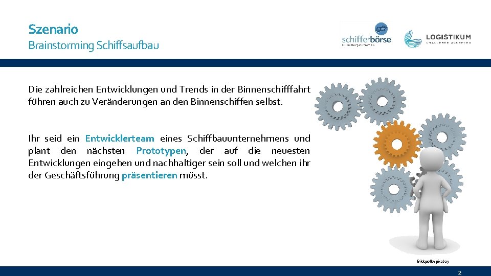 Szenario Brainstorming Schiffsaufbau Die zahlreichen Entwicklungen und Trends in der Binnenschifffahrt führen auch zu