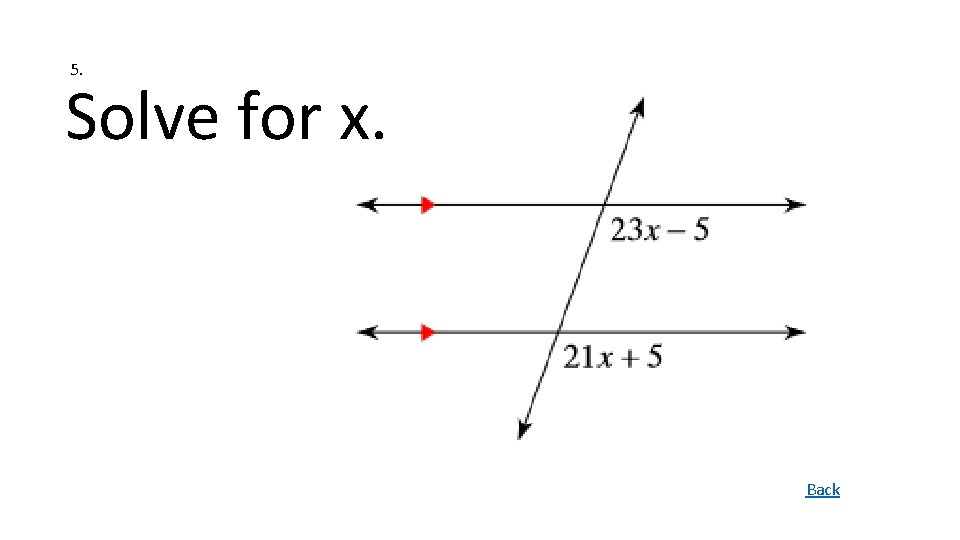 5. Solve for x. Back 