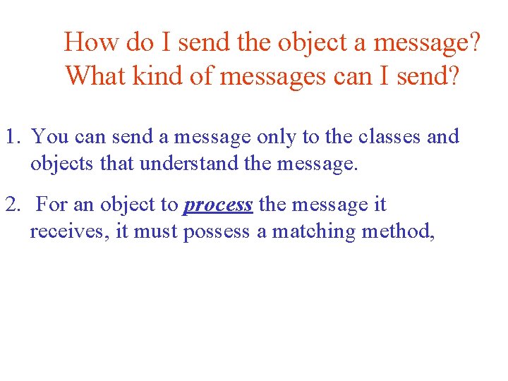 How do I send the object a message? What kind of messages can I