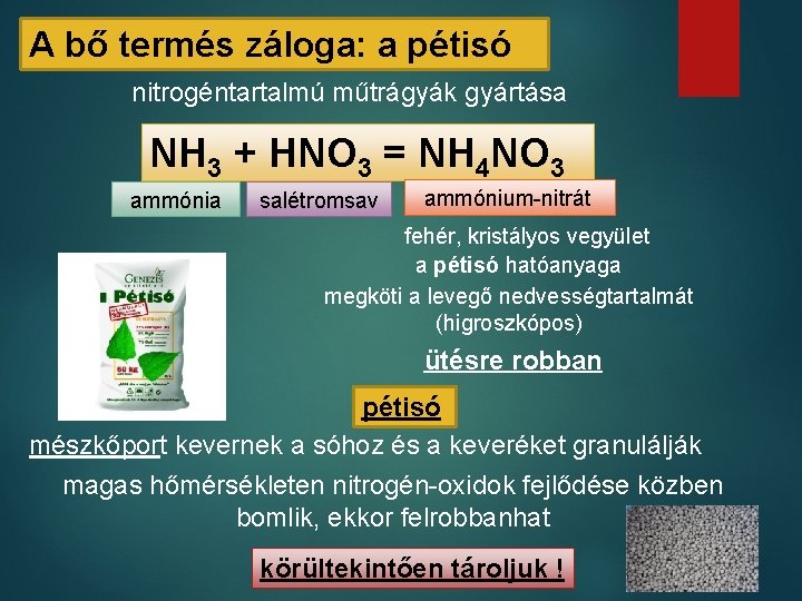 A bő termés záloga: a pétisó nitrogéntartalmú műtrágyák gyártása NH 3 + HNO 3