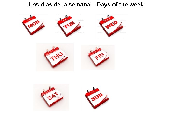 Los días de la semana – Days of the week 