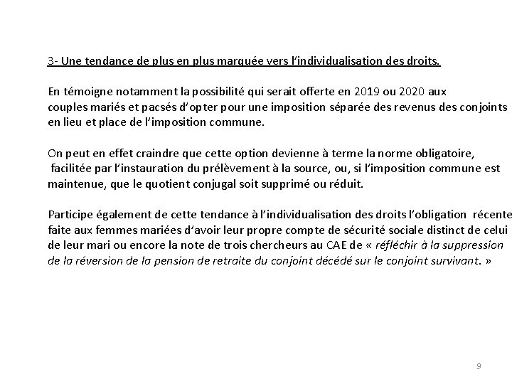 3 - Une tendance de plus en plus marquée vers l’individualisation des droits. En