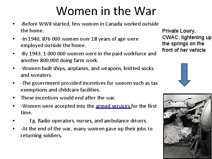 Women in the War • • • -Before WWII started, few women in Canada