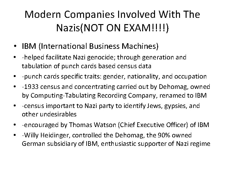 Modern Companies Involved With The Nazis(NOT ON EXAM!!!!) • IBM (International Business Machines) •