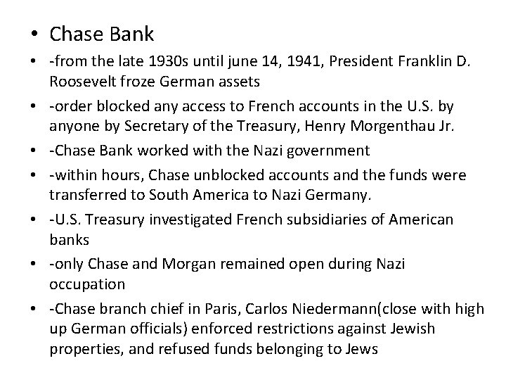  • Chase Bank • -from the late 1930 s until june 14, 1941,