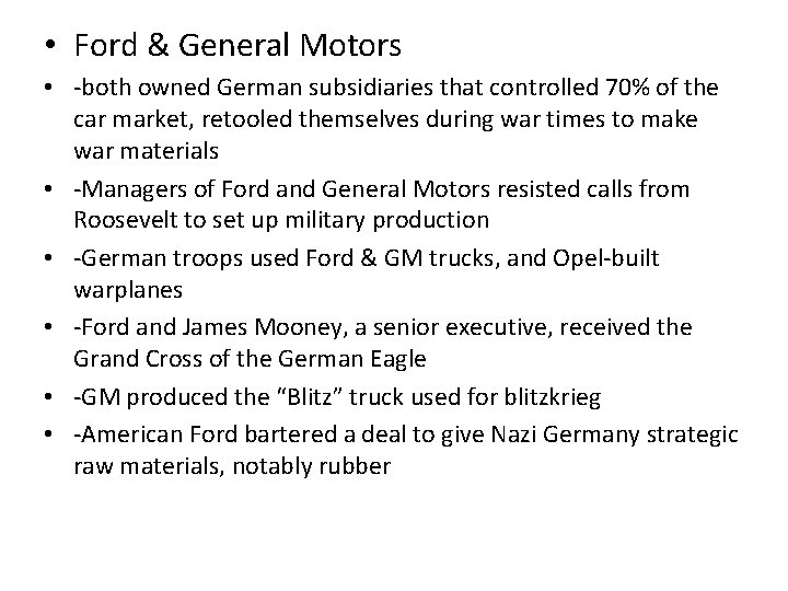  • Ford & General Motors • -both owned German subsidiaries that controlled 70%