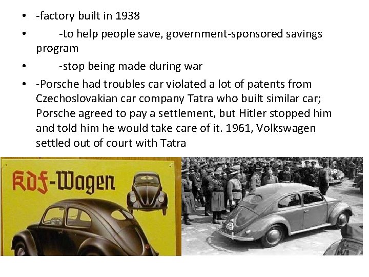  • -factory built in 1938 • -to help people save, government-sponsored savings program