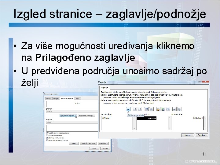 Izgled stranice – zaglavlje/podnožje • Za više mogućnosti uređivanja kliknemo na Prilagođeno zaglavlje •