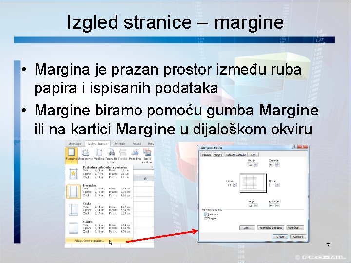 Izgled stranice – margine • Margina je prazan prostor između ruba papira i ispisanih