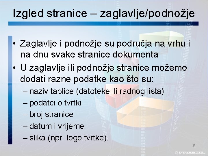 Izgled stranice – zaglavlje/podnožje • Zaglavlje i podnožje su područja na vrhu i na