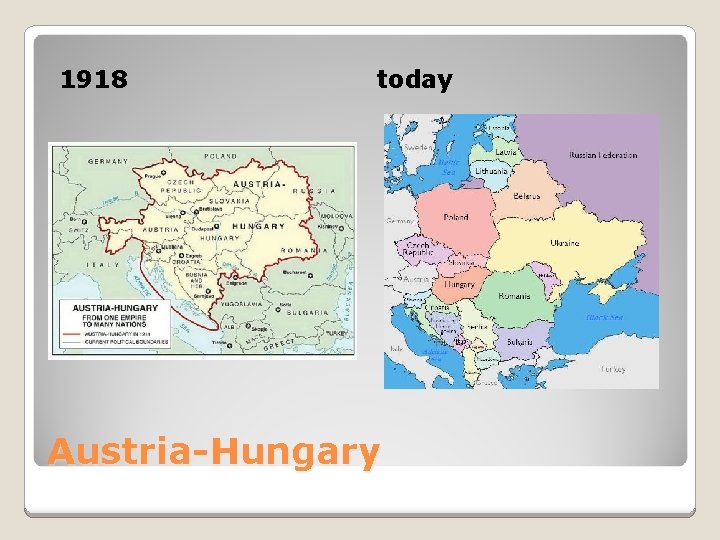 1918 today Austria-Hungary 