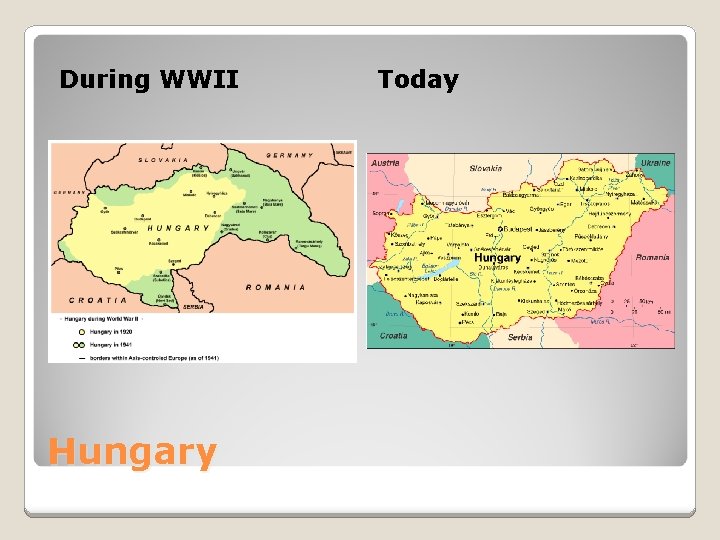 During WWII Hungary Today 