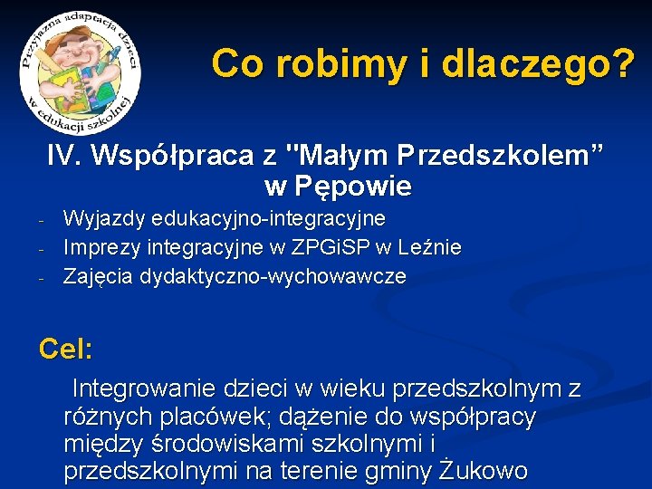 Co robimy i dlaczego? IV. Współpraca z "Małym Przedszkolem” w Pępowie - Wyjazdy edukacyjno-integracyjne