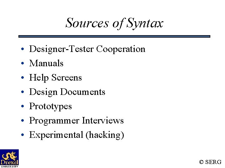 Sources of Syntax • • Designer-Tester Cooperation Manuals Help Screens Design Documents Prototypes Programmer Sources of Syntax • • Designer-Tester Cooperation Manuals Help Screens Design Documents Prototypes Programmer