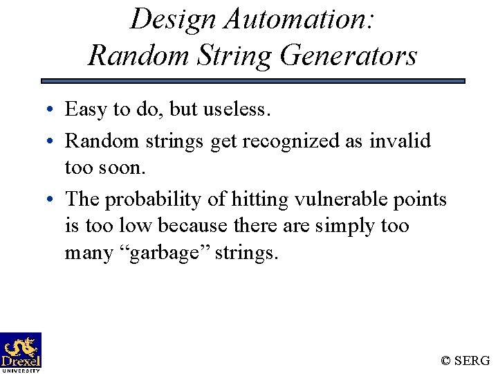 Design Automation: Random String Generators • Easy to do, but useless. • Random strings Design Automation: Random String Generators • Easy to do, but useless. • Random strings