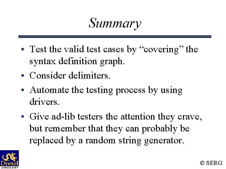 Summary • Test the valid test cases by “covering” the syntax definition graph. • Summary • Test the valid test cases by “covering” the syntax definition graph. •