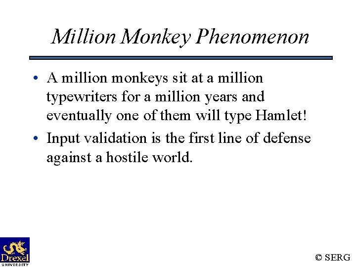Million Monkey Phenomenon • A million monkeys sit at a million typewriters for a Million Monkey Phenomenon • A million monkeys sit at a million typewriters for a