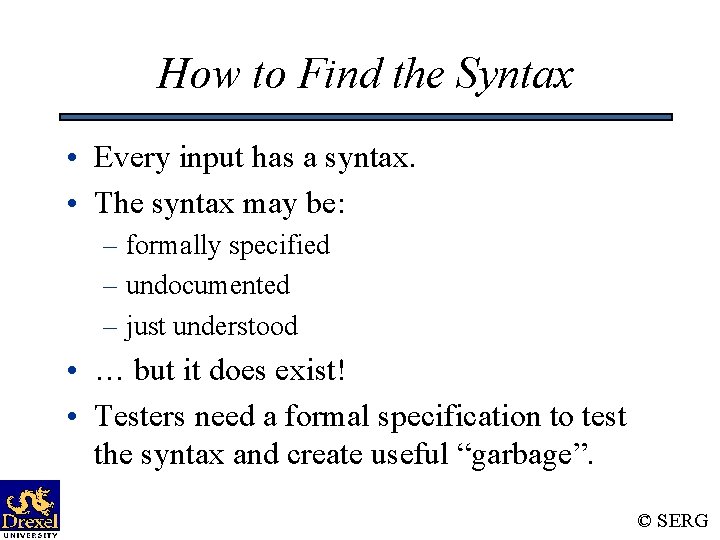 How to Find the Syntax • Every input has a syntax. • The syntax How to Find the Syntax • Every input has a syntax. • The syntax