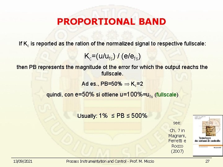 PROPORTIONAL BAND If Kc is reported as the ration of the normalized signal to