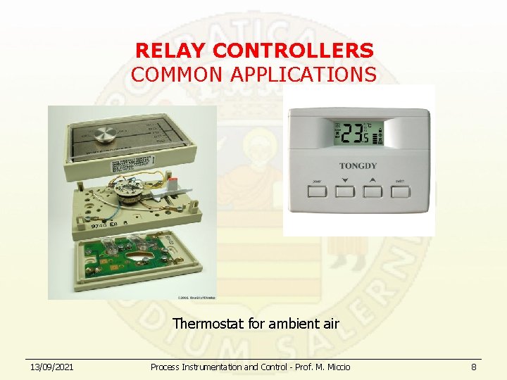 RELAY CONTROLLERS COMMON APPLICATIONS Thermostat for ambient air 13/09/2021 Process Instrumentation and Control -