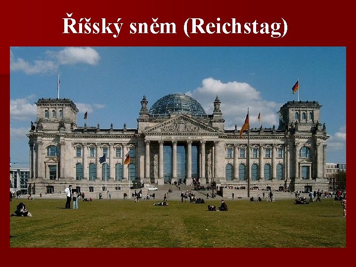 Říšský sněm (Reichstag) 