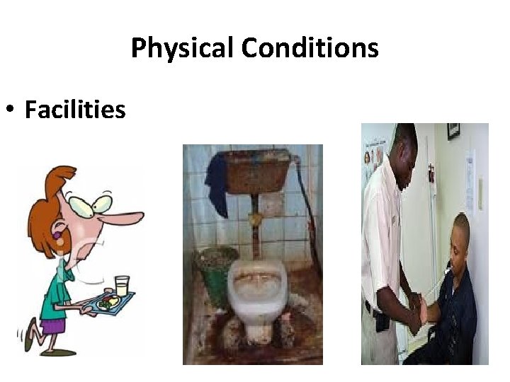 Physical Conditions • Facilities 