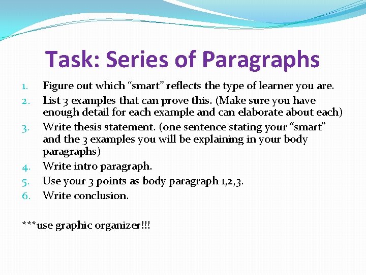Task: Series of Paragraphs 1. 2. 3. 4. 5. 6. Figure out which “smart”