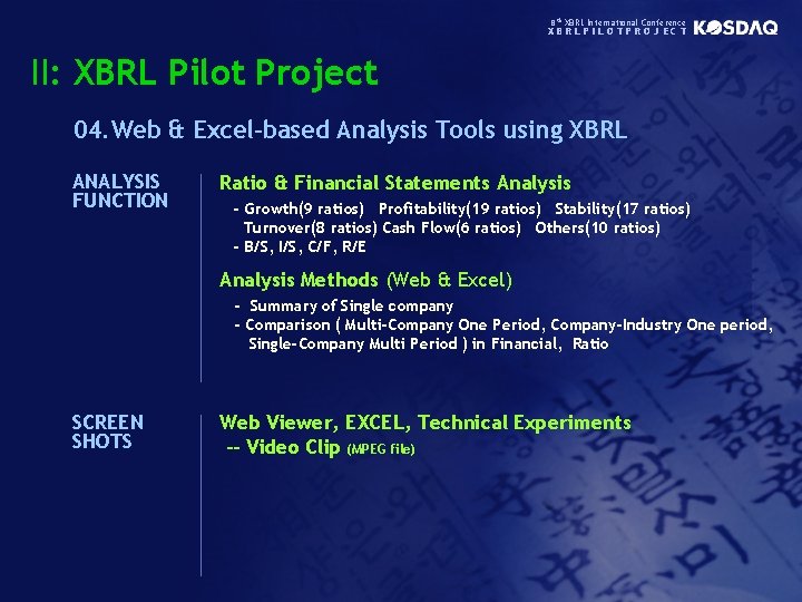 8 th XBRL International Conference XBRLPILOTPROJECT II: XBRL Pilot Project 04. Web & Excel-based