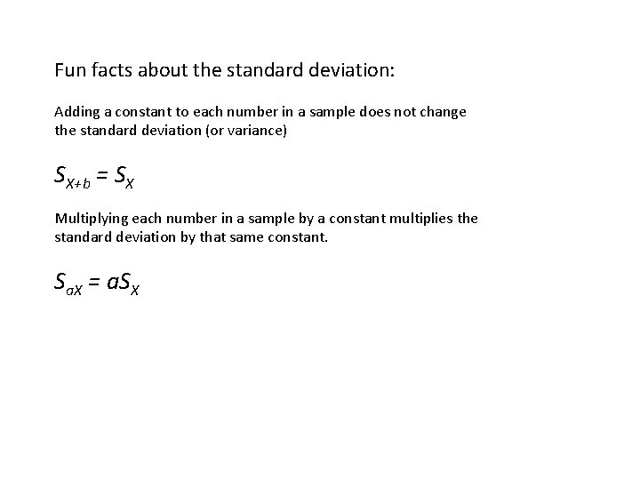 Fun facts about the standard deviation: Adding a constant to each number in a