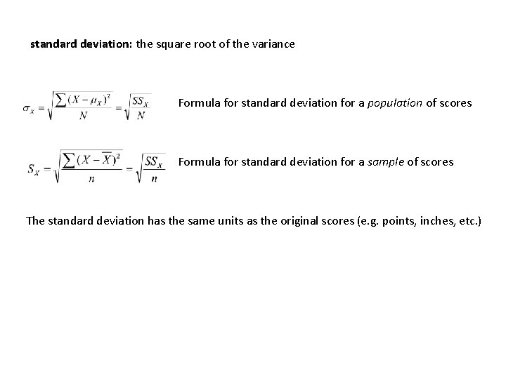 standard deviation: the square root of the variance Formula for standard deviation for a
