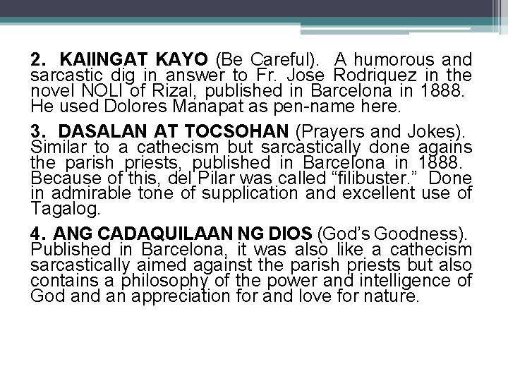 2. KAIINGAT KAYO (Be Careful). A humorous and sarcastic dig in answer to Fr.