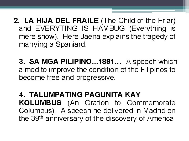 2. LA HIJA DEL FRAILE (The Child of the Friar) and EVERYTING IS HAMBUG