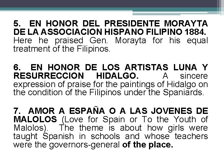 5. EN HONOR DEL PRESIDENTE MORAYTA DE LA ASSOCIACION HISPANO FILIPINO 1884. Here he
