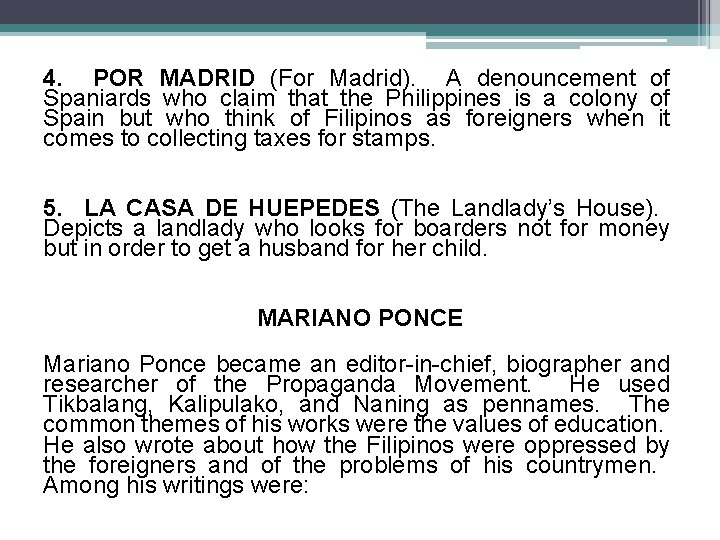 4. POR MADRID (For Madrid). A denouncement of Spaniards who claim that the Philippines