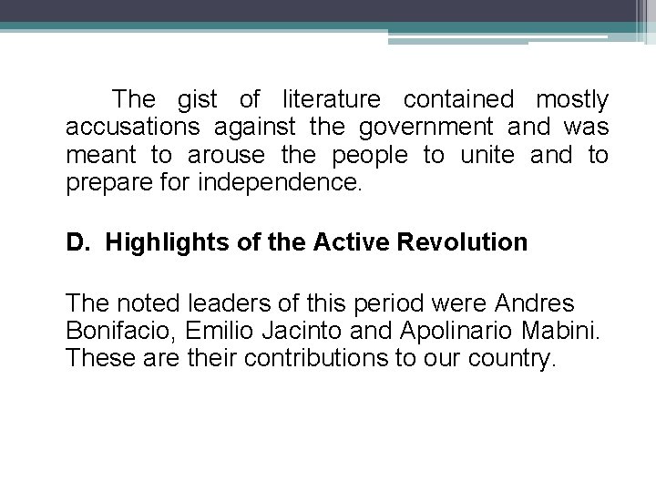 The gist of literature contained mostly accusations against the government and was meant to