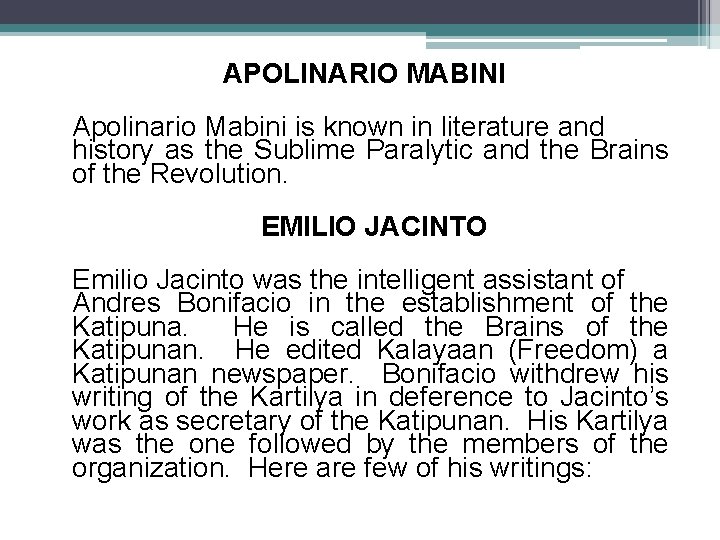 APOLINARIO MABINI Apolinario Mabini is known in literature and history as the Sublime Paralytic