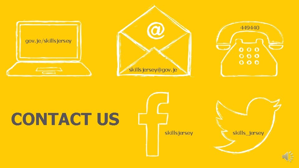 449440 gov. je/skillsjersey@gov. je CONTACT US skillsjersey skills_jersey 449440 gov. je/skillsjersey@gov. je CONTACT US skillsjersey skills_jersey