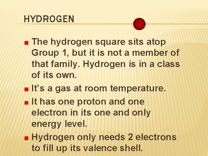 HYDROGEN The hydrogen square sits atop Group 1, but it is not a member