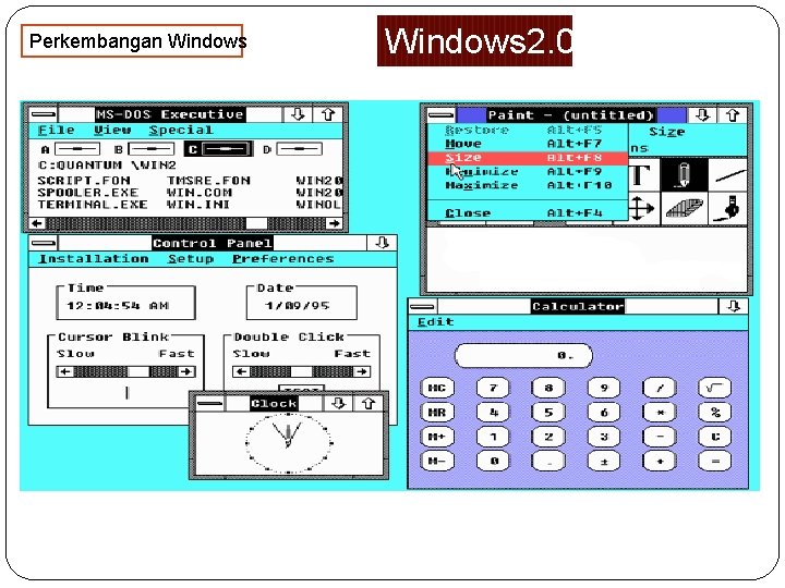Perkembangan Windows 2. 0 Microsoft Windows 2. 0 merupakan versi kedua dari sistem operasi