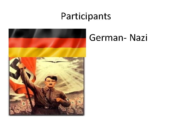Participants German- Nazi 