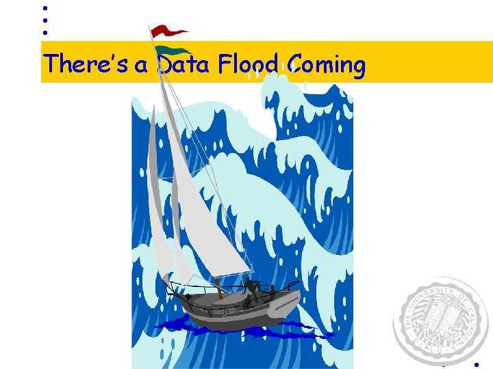 There’s a Data Flood Coming 