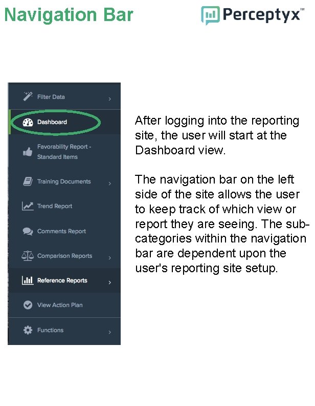 Navigation Bar After logging into the reporting site, the user will start at the