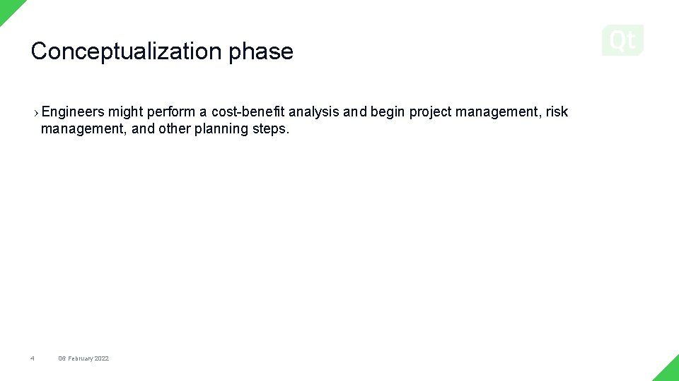 Conceptualization phase › Engineers might perform a cost-benefit analysis and begin project management, risk