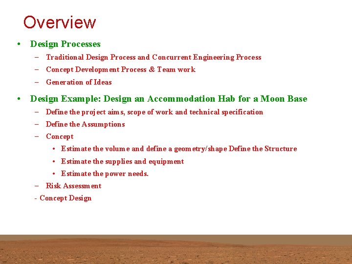 Overview • Design Processes – Traditional Design Process and Concurrent Engineering Process – Concept